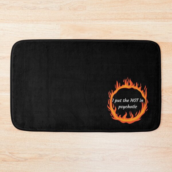 Item preview, I Put the HOT in Psychotic Ring of Fire designed and sold by VirtualFaries.