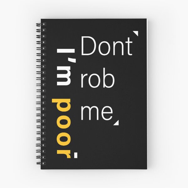 Item preview, Don't rob me I'm poor designed and sold by Trashy-Designs.