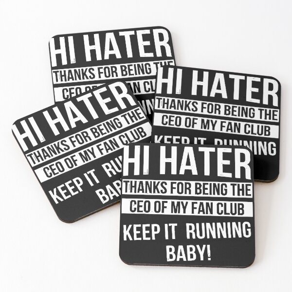Item preview, Hi Hater Thanks for Being the Ceo of My Fan Club Keep It Running Baby funny designed and sold by Bold Dark savage.