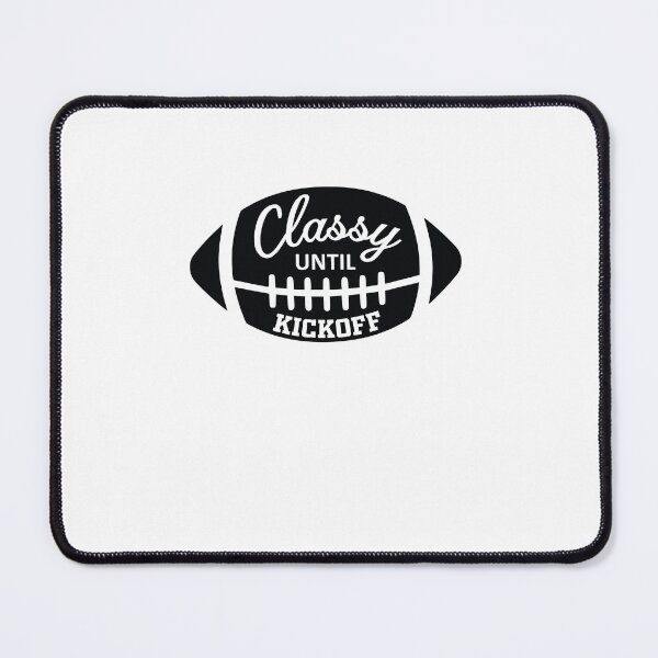 Item preview, classy until kickoff designed and sold by AdelDa19.