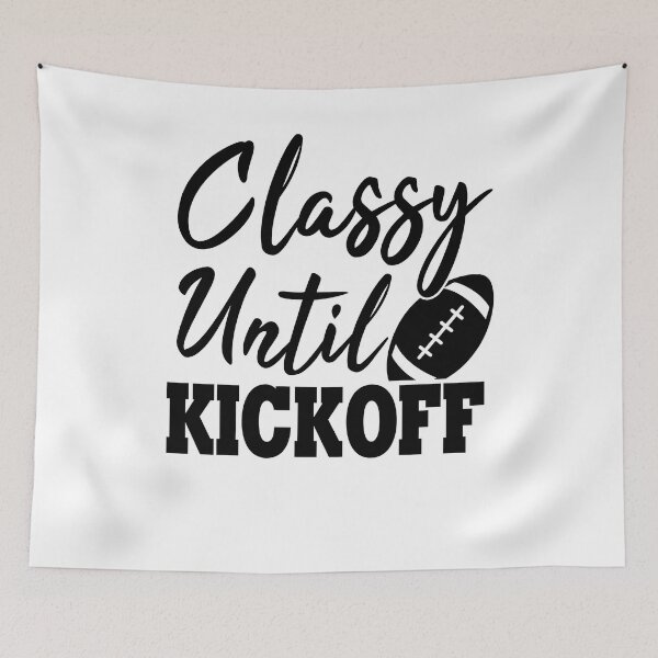 Item preview, classy until kickoff designed and sold by AdelDa19.