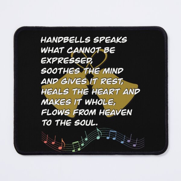 Item preview, Handbells Speaks What Cannot Be Expressed, Soothes The Mind And Gives It Rest, Heals The Heart And Makes It Whole, Flows From Heaven To The Soul designed and sold by SubtleSplit.