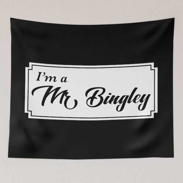 Item preview, I'm a Mr Bingley designed and sold by MrPandaDesigns.