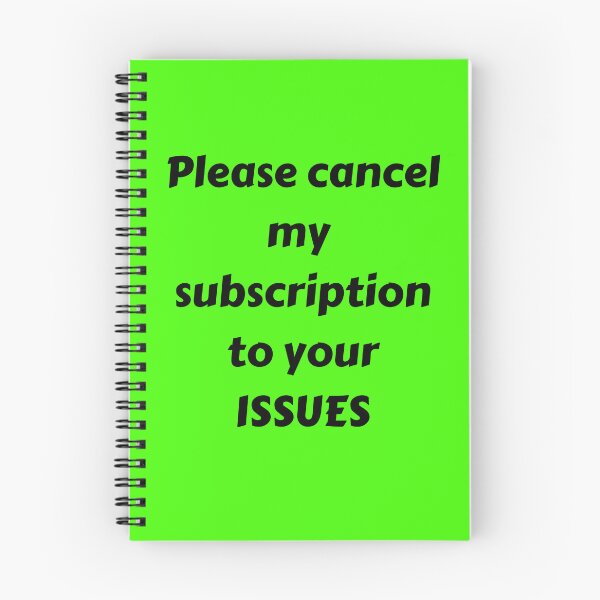 Item preview, PLEASE CANCEL MY SUBSCRIPTION TO YOUR ISSUES designed and sold by IslandBaneMerch.