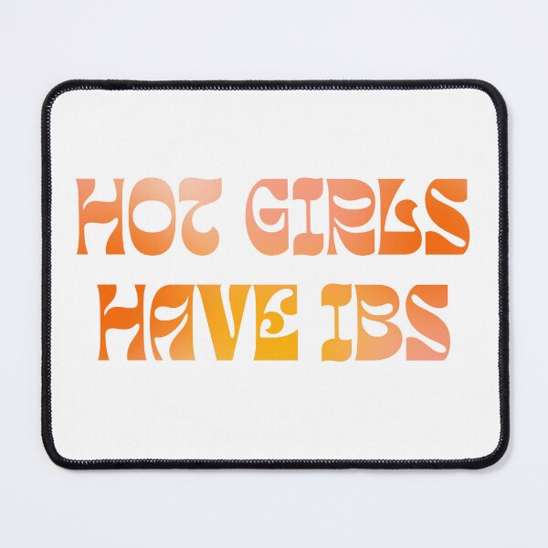 Item preview, hot girls have ibs designed and sold by brightly-wound.