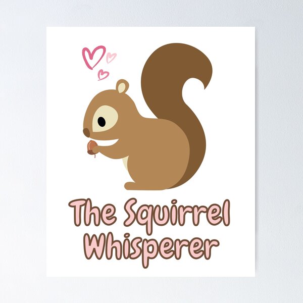 Item preview, The Squirrel Whisperer designed and sold by peacefulcreator.
