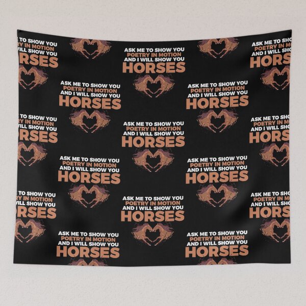 Item preview, Ask Me To Show Poetry In Motion I Will Show You Horses designed and sold by Kevins16.