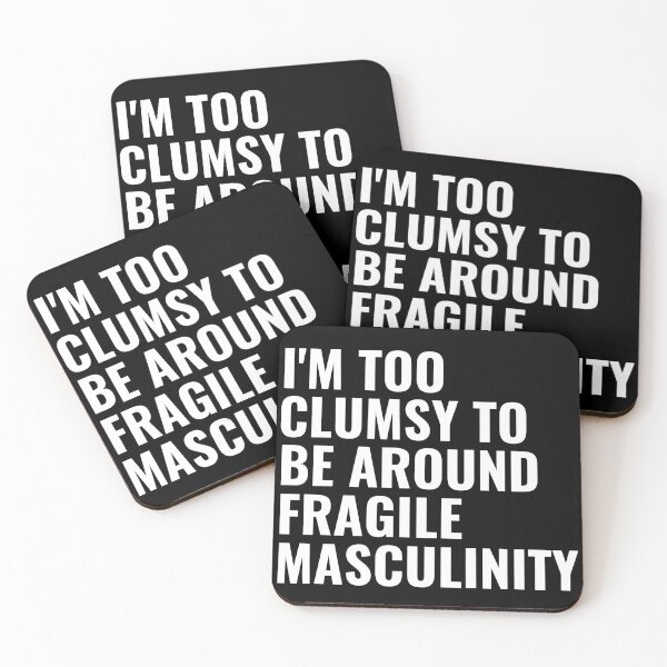 Item preview, i'm too clumsy to be around fragile masculinity designed and sold by StoreGoHard.