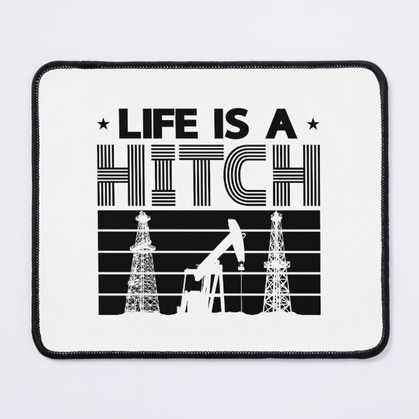Item preview, Life Is A Hitch Oilfield Worker Retro Worker Job designed and sold by tshirtconcepts.