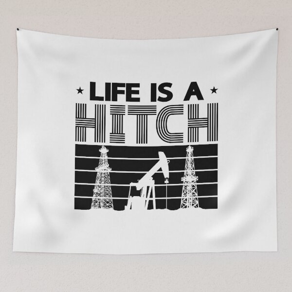 Item preview, Life Is A Hitch Oilfield Worker Retro Worker Job designed and sold by tshirtconcepts.