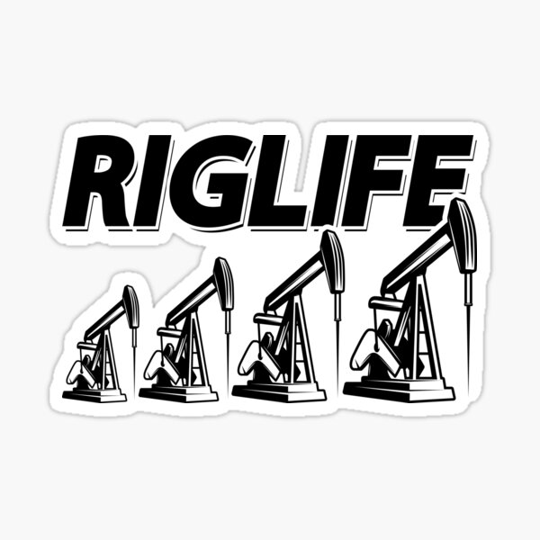 Rig Life Oilfield Worker Oil Rig Workers Roughneck Sticker For Sale