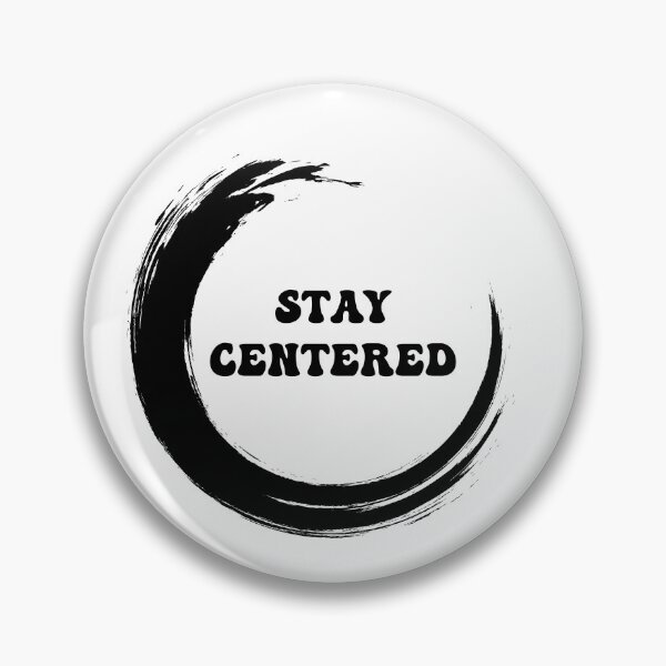 Item preview, Stay Centered designed and sold by kjbeanne.