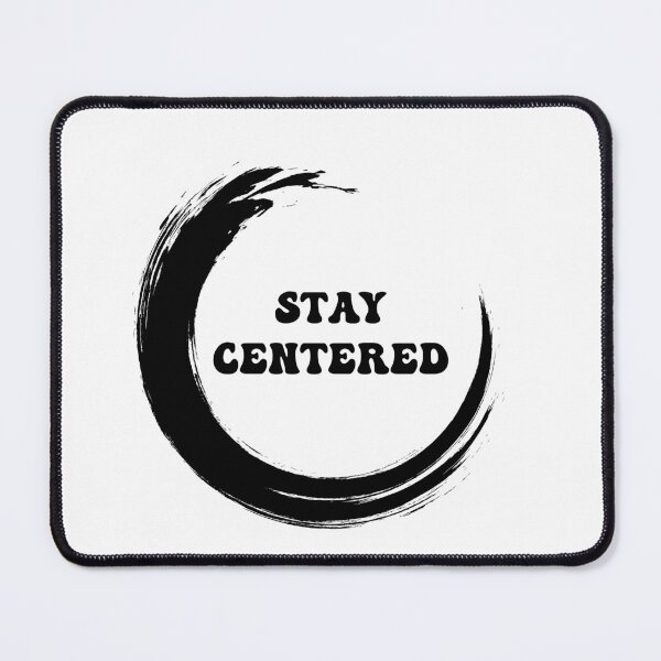 Item preview, Stay Centered designed and sold by kjbeanne.