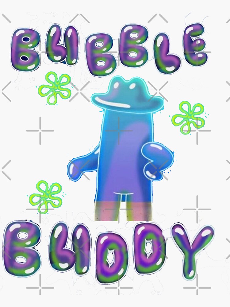 "Bubble Buddy Gift idea For Bubble Buddy fans " Sticker for Sale by