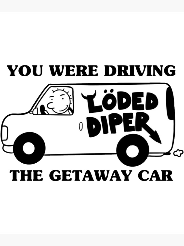 "Rodrick Heffley Loded Diper x Taylor Swift Getaway Car [Book] " Poster
