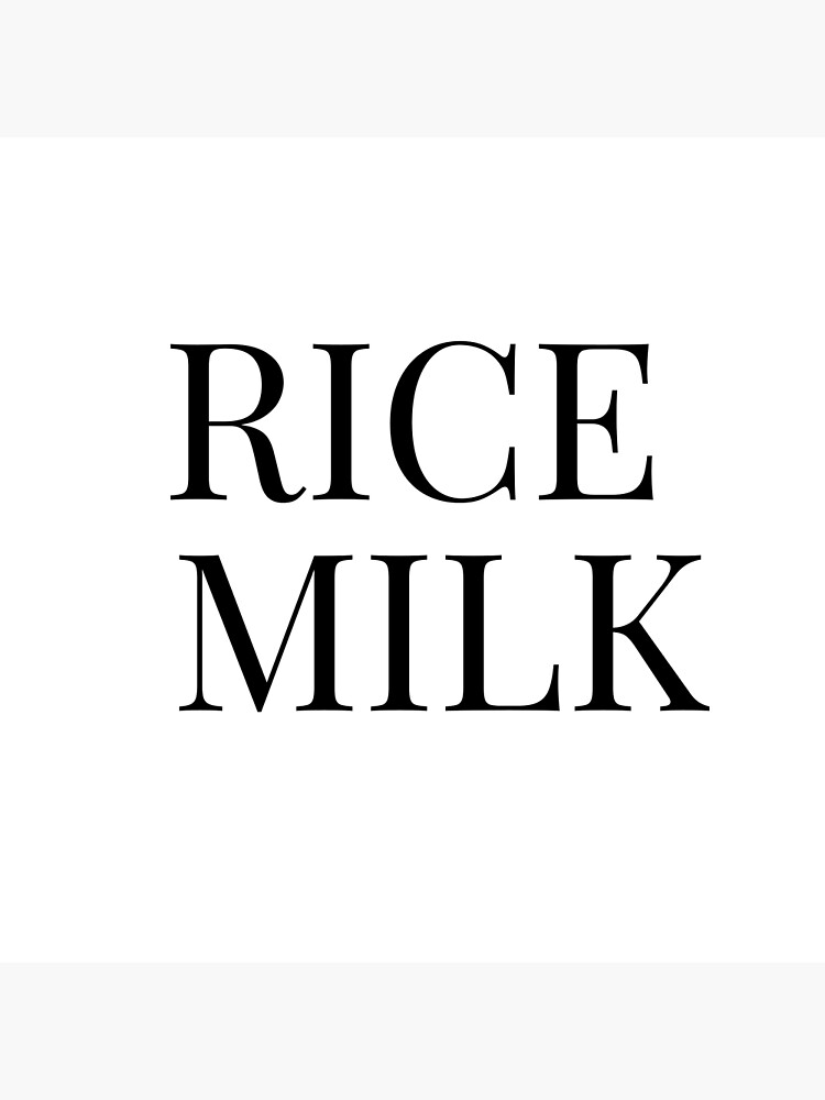 "rice milk" Poster for Sale by embhstore Redbubble