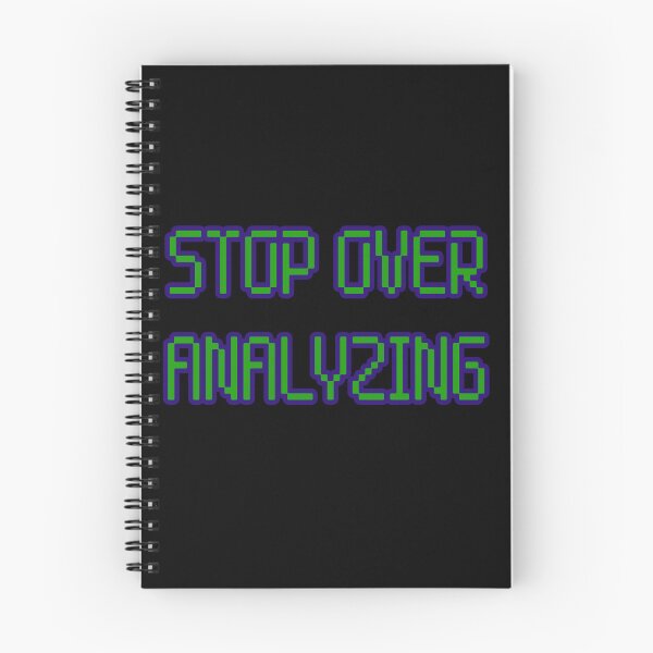 Item preview, Stop over analyzing designed and sold by anstore0.