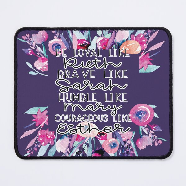 Item preview, Be Loyal Like Ruth, Brave Like Sarah, Humble Like Mary, Courageous Like Esther designed and sold by 3bythelake.