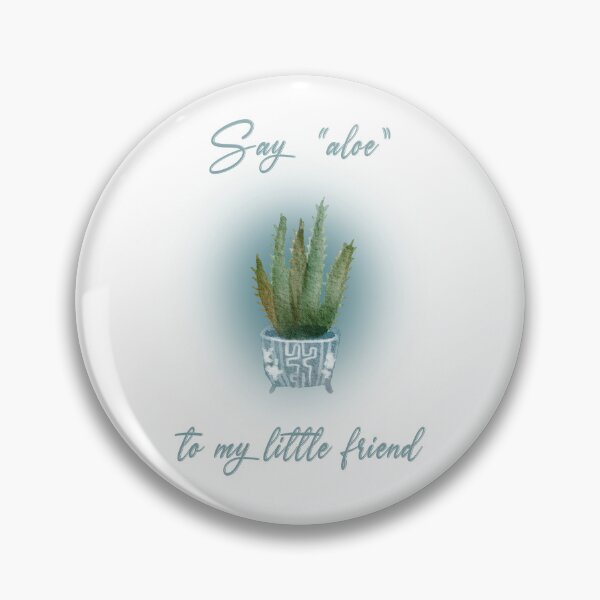 Item preview, Aloe Vera Plant Pun - Say "Aloe" To My Little Friend designed and sold by molamode.