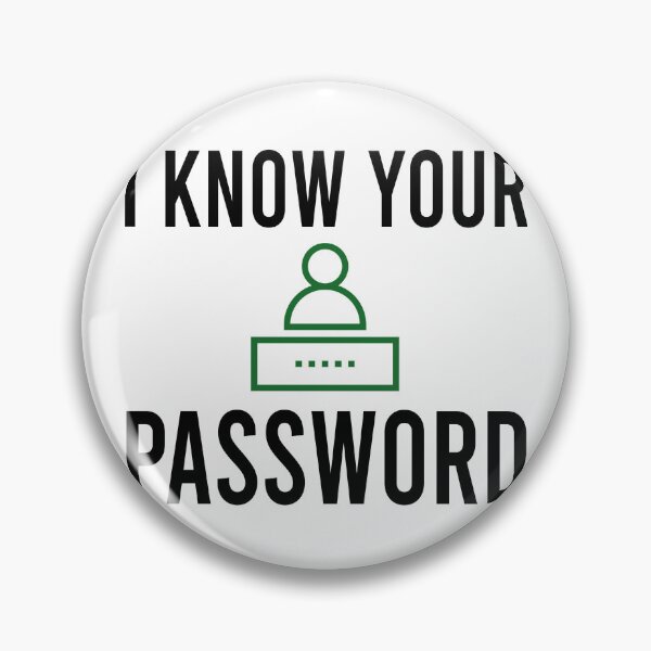 Item preview, I know your password designed and sold by Bigilyy.