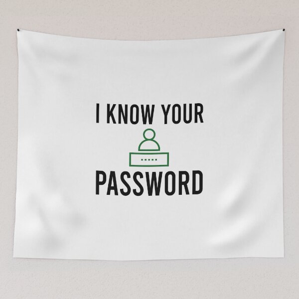 Item preview, I know your password designed and sold by Bigilyy.