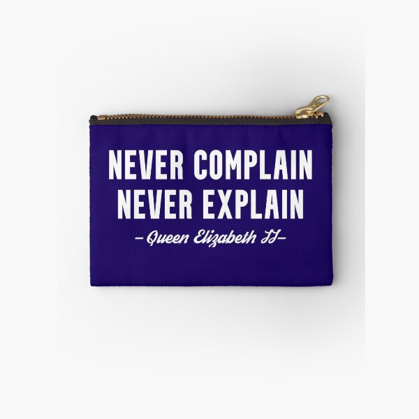 Item preview, Never Complain Never Explain Hoodie, Shirts, Queen Elizabeth, designed and sold by WeDropHard Store.