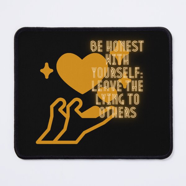 Item preview, Be Honest with Yourself: Leave the Lying to Others designed and sold by Psycheek.