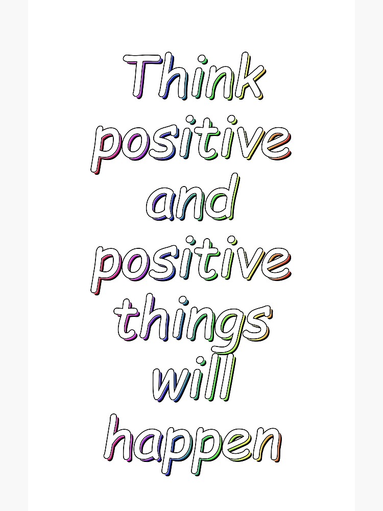 positive-things-will-happen-poster-for-sale-by-fernando703-redbubble