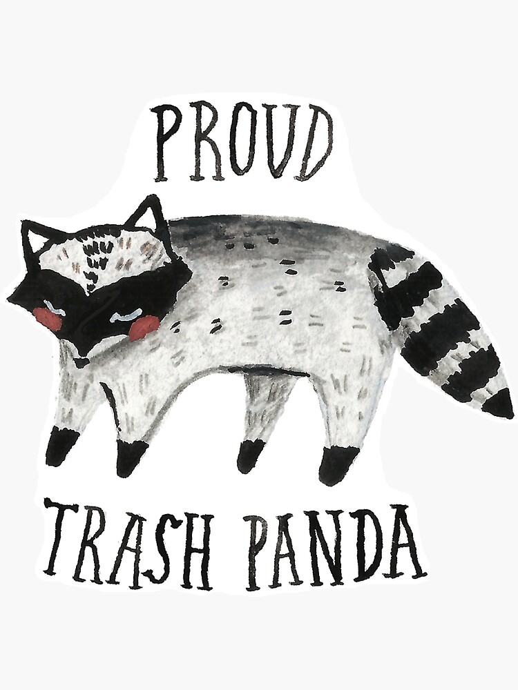 "Proud Trash Panda" Sticker for Sale by AshElizabeth Redbubble
