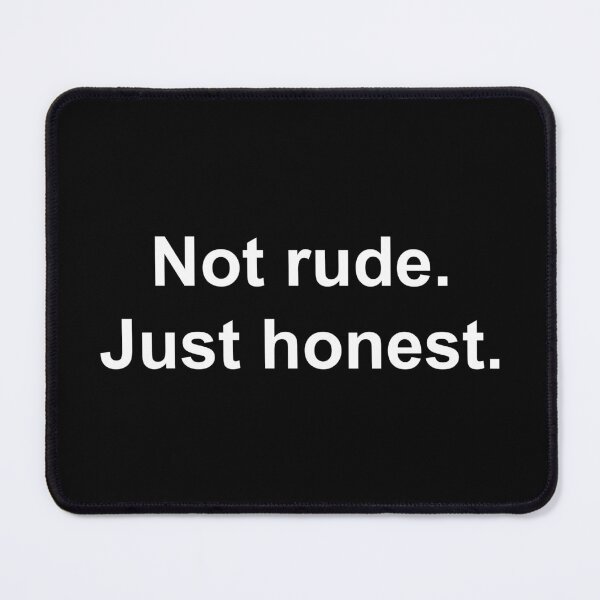 Item preview, Not rude, just honest. designed and sold by Family-Shop.