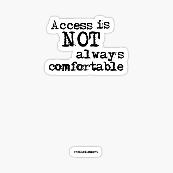 Access is not always comfortable - words Sticker