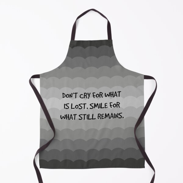 Item preview, don’t cry for what is lost. smile for what remains. designed and sold by DouayArtDesign.