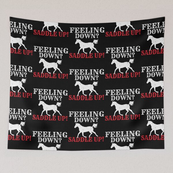 Item preview, Feeling Down Saddle Up Horse Riding designed and sold by Kevins16.
