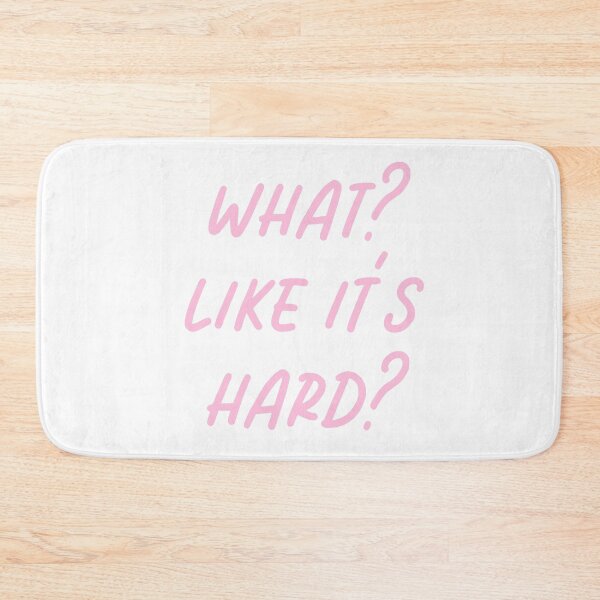 Item preview, What Like It's Hard, Elle Woods Quote designed and sold by FunnyRetro.