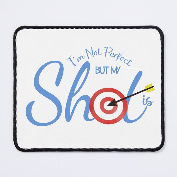 Item preview, I'm Not Perfect But My Shot Is, Gift for Archery lovers, players and coaches designed and sold by Leslie Graves.