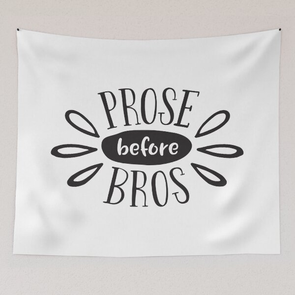 Item preview, Prose before bros - Book Nerd Design - Black on White designed and sold by Kit Cronk.