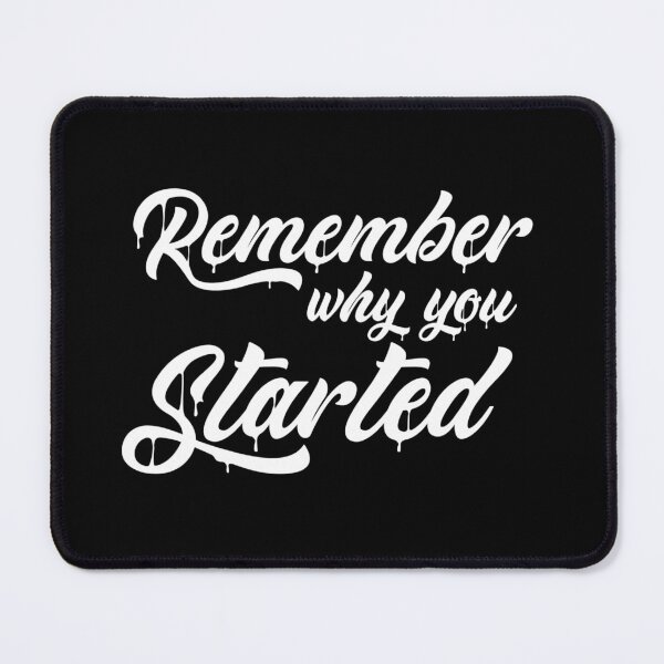 Item preview, Remember Why You Started Motivational Inspirational Quote designed and sold by Tema EL.