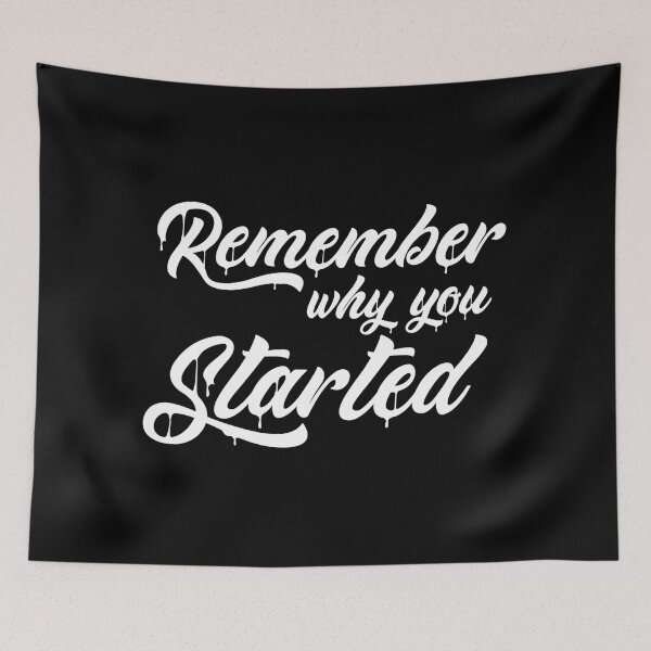 Item preview, Remember Why You Started Motivational Inspirational Quote designed and sold by Tema EL.