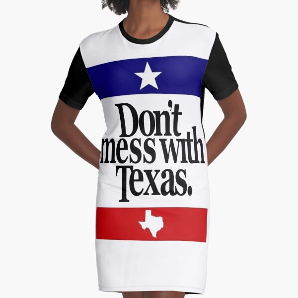 Don't Mess With Texans – Creative Clothing