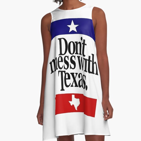 Don't Mess With Texans – Creative Clothing