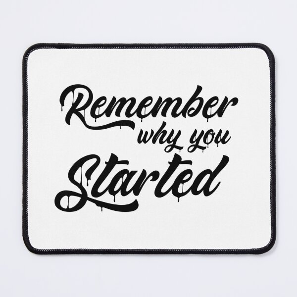 Item preview, Remember Why You Started Motivational Inspirational Quote designed and sold by Tema EL.