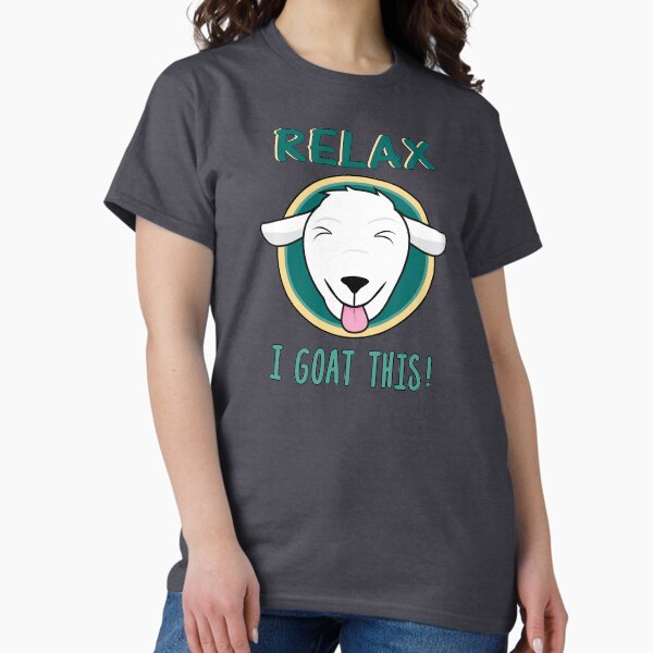 Item preview, Relax I Goat This designed and sold by Inkbomb.