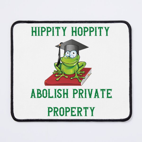 Item preview, hippity hoppity abolish private property designed and sold by Zakaria-4.