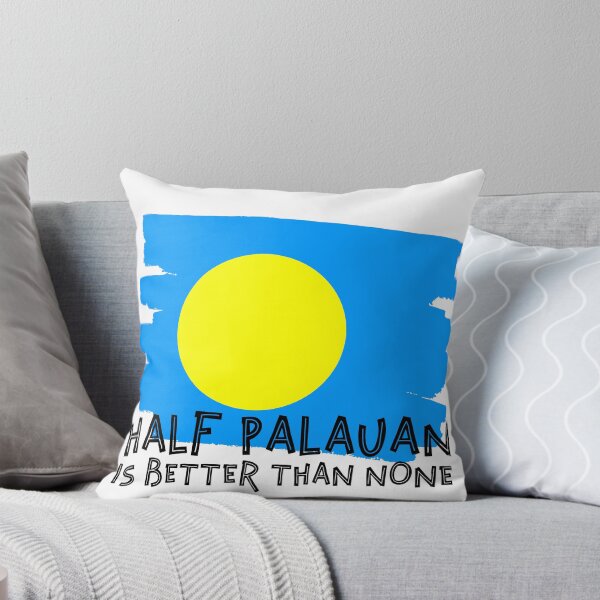 Item preview, Half Palauan Is Better Than None designed and sold by iungs.