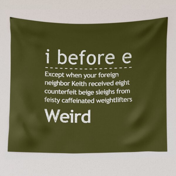 Item preview, I Before E Weird Grammar Teacher, English  designed and sold by Simeon	 Dorelus.