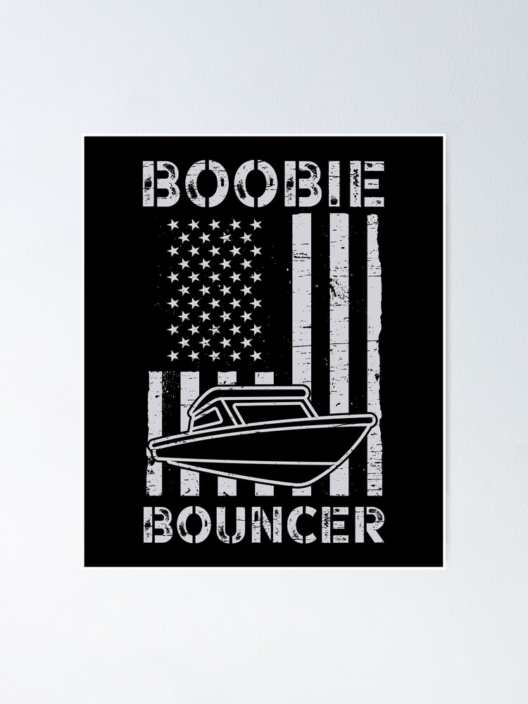 Boobie Bouncer Boat America USA Flag Funny | Poster