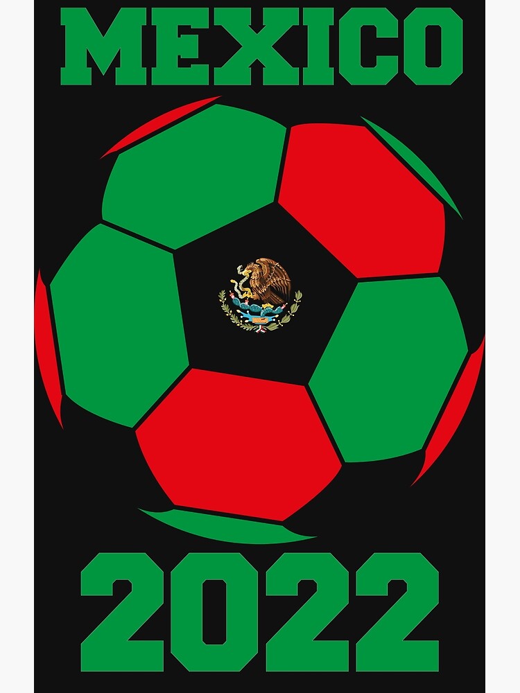 "Mexico Soccer Ball Flag 2022 Mexicain football Lovers" Poster for