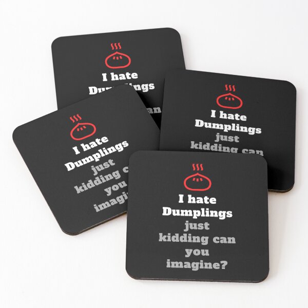 Item preview, I Hate Dumplings Just Kidding Can You Imagine designed and sold by MKD-Artz.
