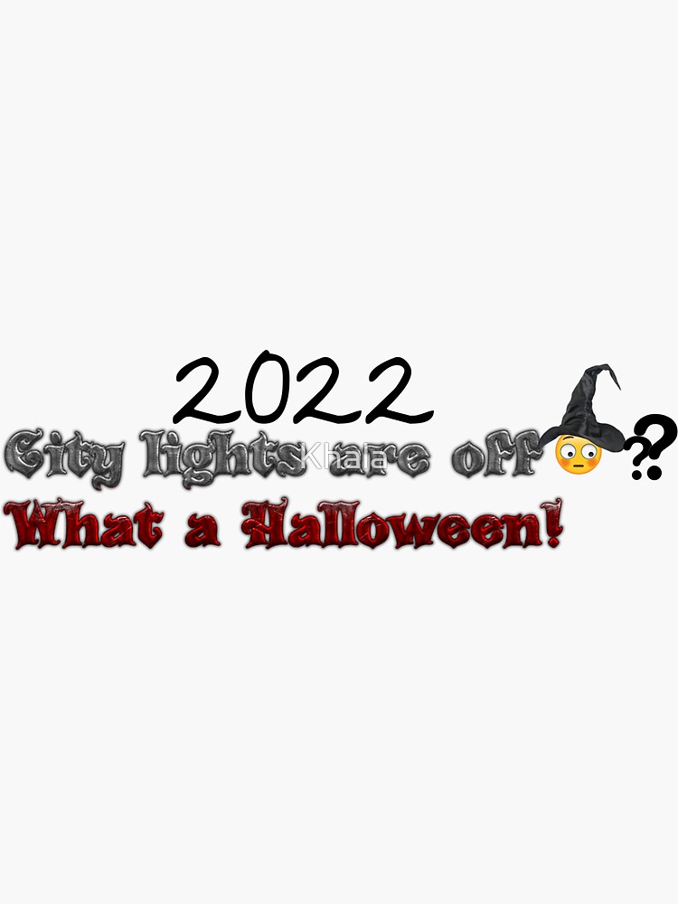 "Lights off Halloween 2022 " Sticker for Sale by Khala Redbubble