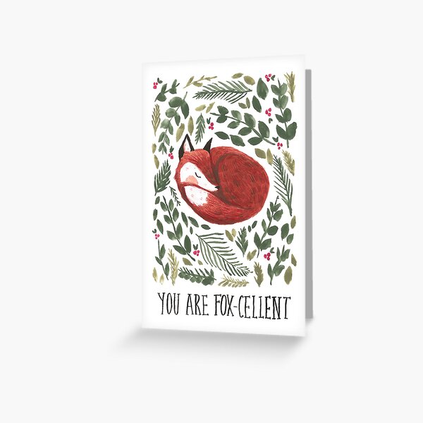 You are Fox-cellent Greeting Card